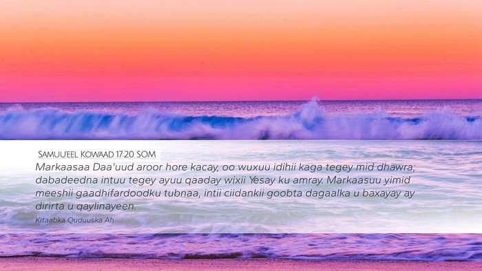 Samuu'eel Kowaad 17:20 SOM Bible Verse Image