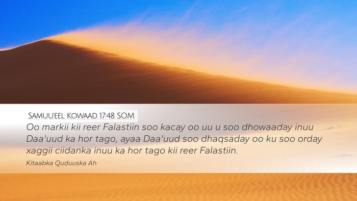 Samuu'eel Kowaad 17:48 SOM Desktop Wallpaper - Oo markii kii reer Falastiin soo kacay oo uu u - Desktop Bible Verse Wallpaper