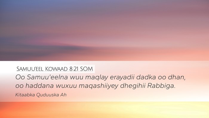 Samuu'eel Kowaad 8:21 SOM Desktop Wallpaper - Oo Samuu'eelna wuu maqlay erayadii dadka oo dhan, - Desktop Bible Verse Wallpaper