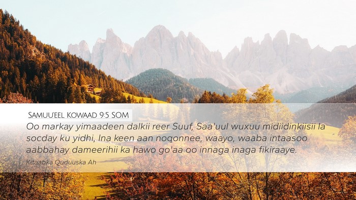 Samuu'eel Kowaad 9:5 SOM Desktop Wallpaper - Oo markay yimaadeen dalkii reer Suuf, Saa'uul - Desktop Bible Verse Wallpaper