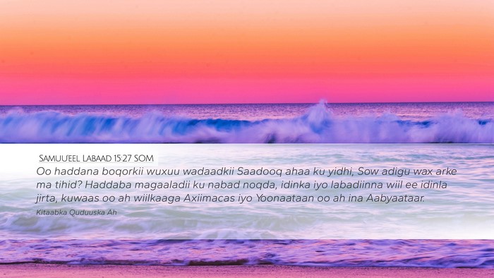 Samuu'eel Labaad 15:27 SOM Bible Verse Image