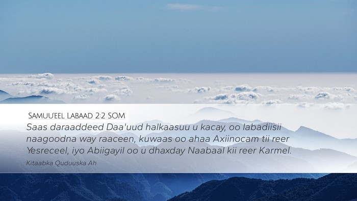 Samuu'eel Labaad 2:2 SOM Desktop Wallpaper - Saas daraaddeed Daa'uud halkaasuu u kacay, oo - Desktop Bible Verse Wallpaper