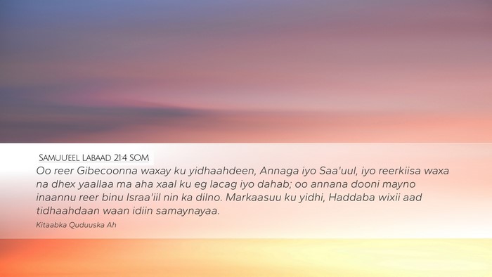 Samuu'eel Labaad 21:4 SOM Desktop Wallpaper - Oo reer Gibecoonna waxay ku yidhaahdeen, Annaga - Desktop Bible Verse Wallpaper