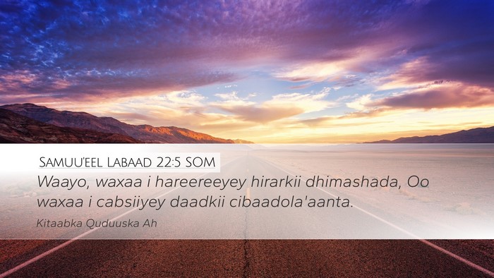 Samuu'eel Labaad 22:5 SOM Bible Verse Image