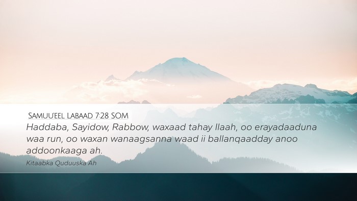 Samuu'eel Labaad 7:28 SOM Desktop Wallpaper - Haddaba, Sayidow, Rabbow, waxaad tahay Ilaah, oo - Desktop Bible Verse Wallpaper