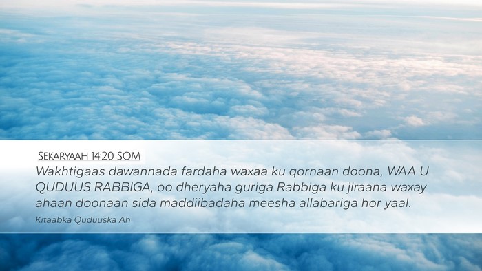 Sekaryaah 14:20 SOM Bible Verse Image