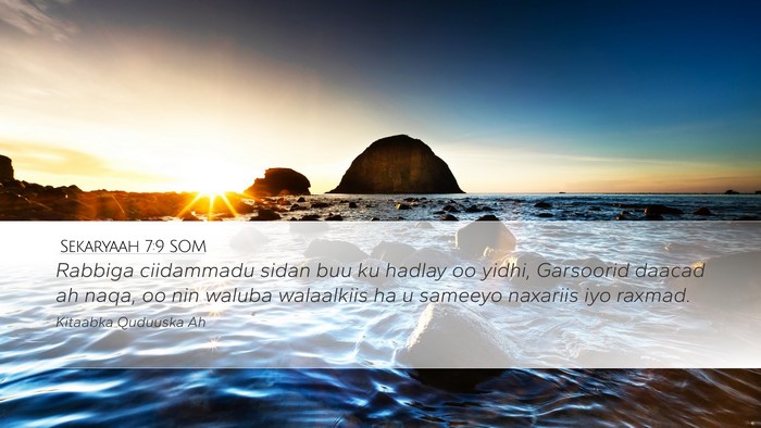 Sekaryaah 7:9 SOM Bible Verse Image
