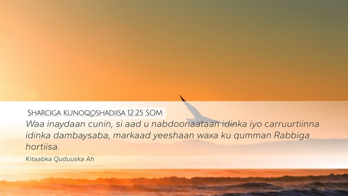 Sharciga Kunoqoshadiisa 12:25 SOM Bible Verse Image