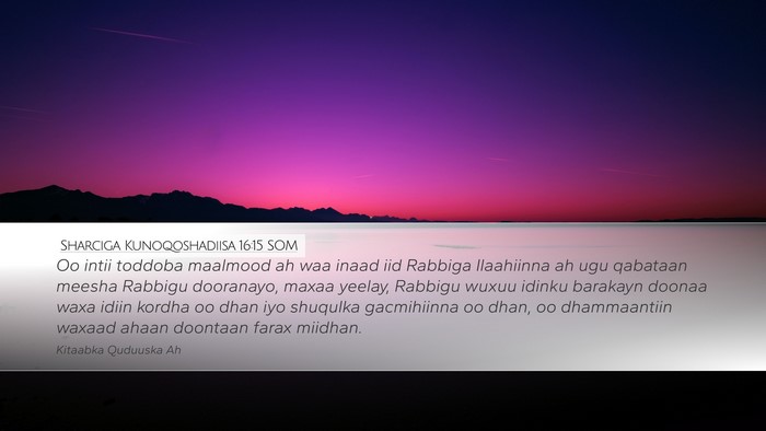 Sharciga Kunoqoshadiisa 16:15 SOM Desktop Wallpaper - Oo intii toddoba maalmood ah waa inaad iid - Desktop Bible Verse Wallpaper