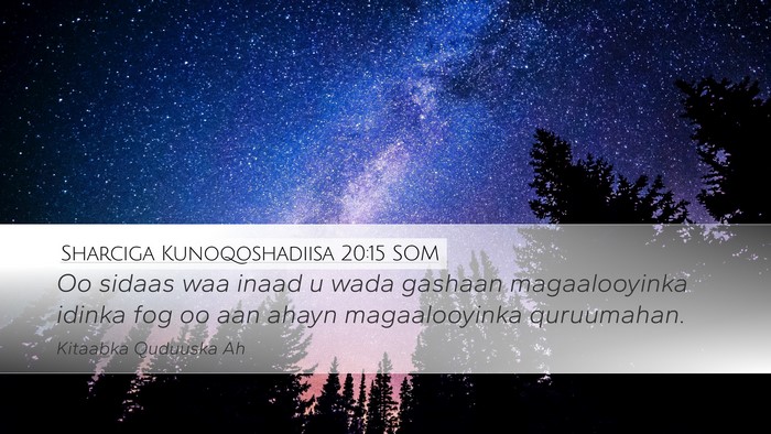 Sharciga Kunoqoshadiisa 20:15 SOM Bible Verse Image