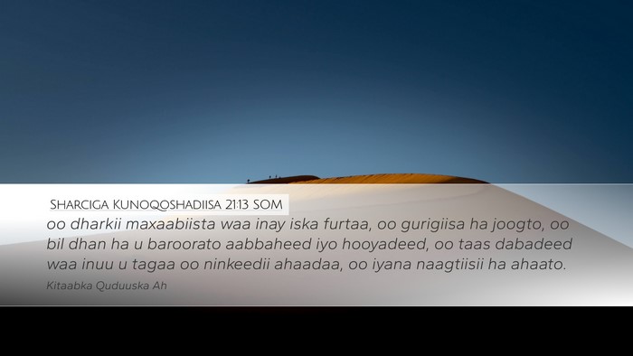 Sharciga Kunoqoshadiisa 21:13 SOM Bible Verse Image