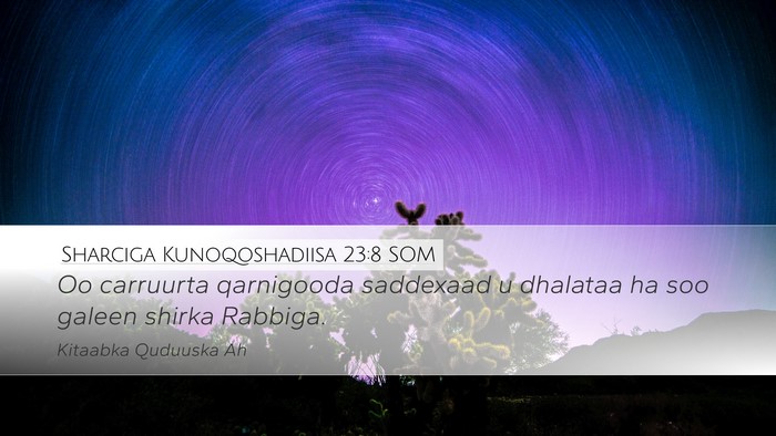 Sharciga Kunoqoshadiisa 23:8 SOM Bible Verse Image