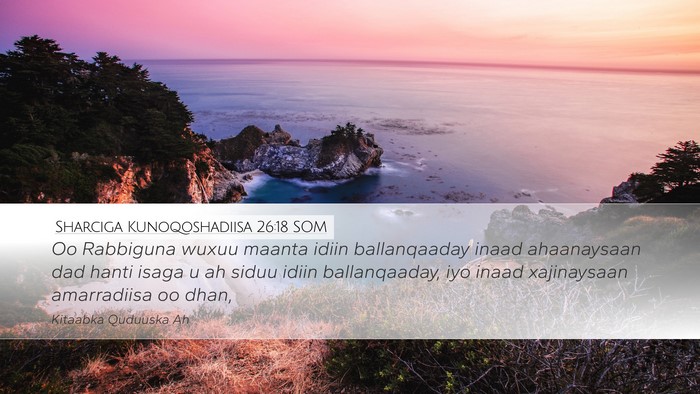 Sharciga Kunoqoshadiisa 26:18 SOM Bible Verse Image