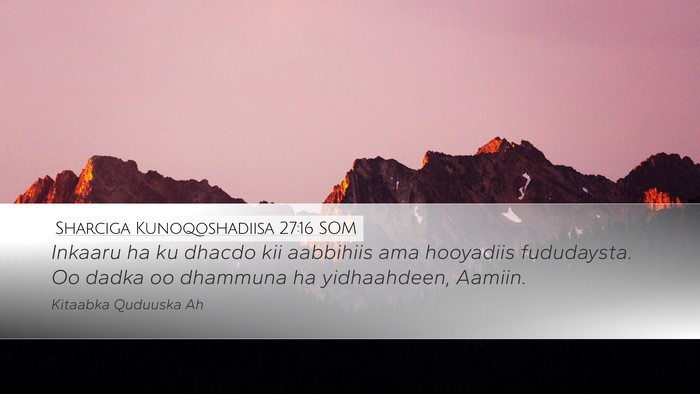Sharciga Kunoqoshadiisa 27:16 SOM Bible Verse Image