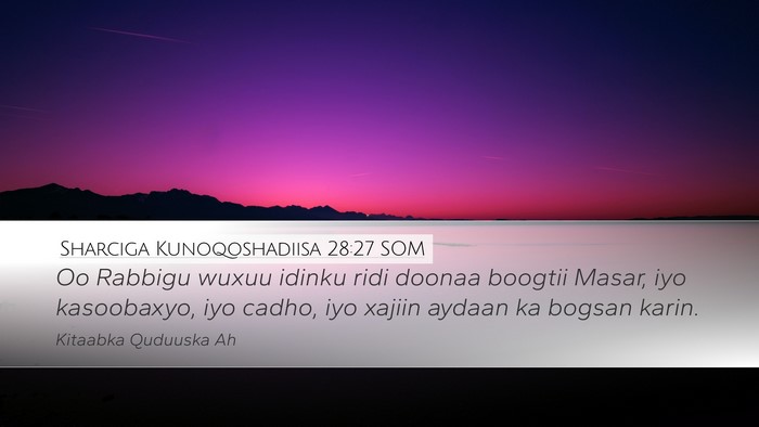 Sharciga Kunoqoshadiisa 28:27 SOM Bible Verse Image