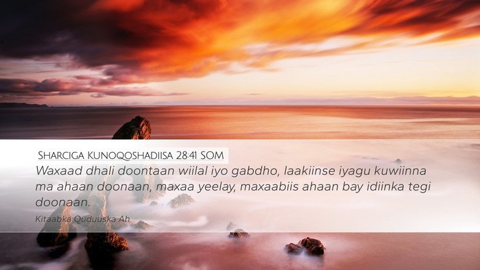 Sharciga Kunoqoshadiisa 28:41 SOM Bible Verse Image