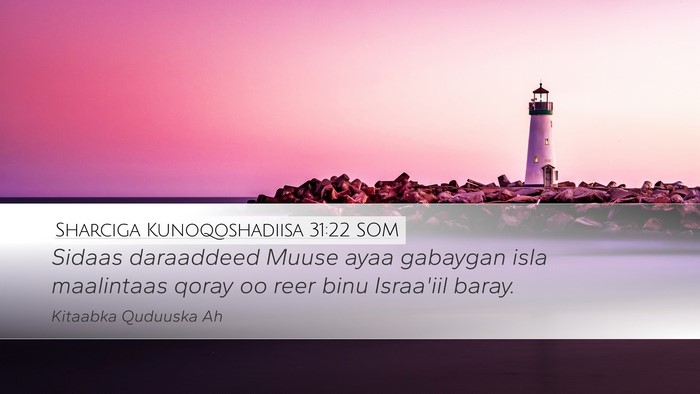 Sharciga Kunoqoshadiisa 31:22 SOM Bible Verse Image