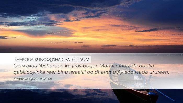 Sharciga Kunoqoshadiisa 33:5 SOM Bible Verse Image