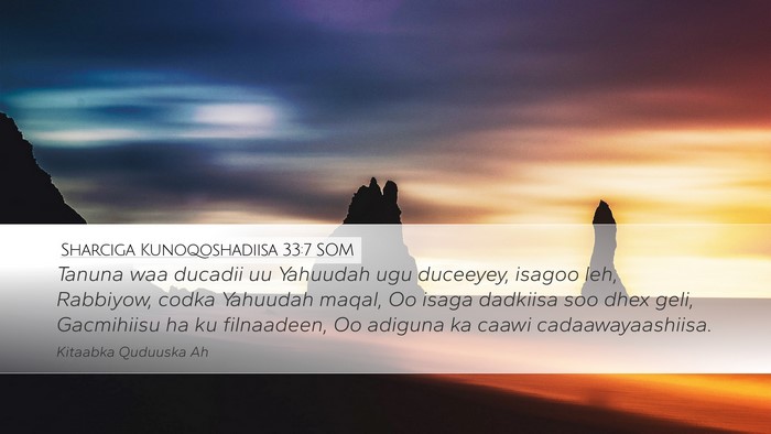 Sharciga Kunoqoshadiisa 33:7 SOM Bible Verse Image