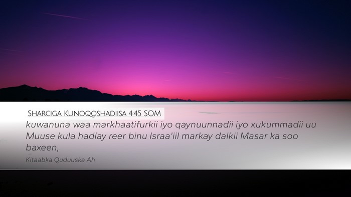 Sharciga Kunoqoshadiisa 4:45 SOM Bible Verse Image