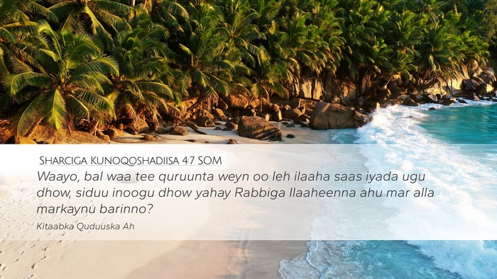 Sharciga Kunoqoshadiisa 4:7 SOM Bible Verse Image