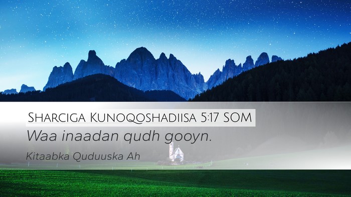 Sharciga Kunoqoshadiisa 5:17 SOM Bible Verse Image