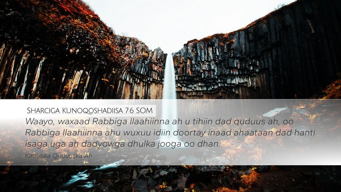 Sharciga Kunoqoshadiisa 7:6 SOM Bible Verse Image