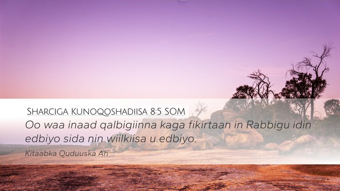 Sharciga Kunoqoshadiisa 8:5 SOM Bible Verse Image