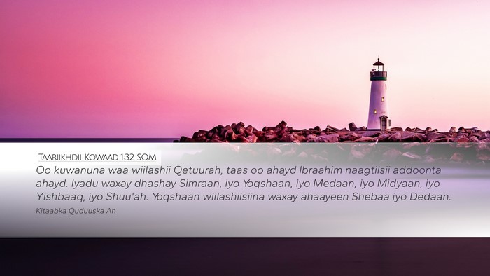 Taariikhdii Kowaad 1:32 SOM Bible Verse Image