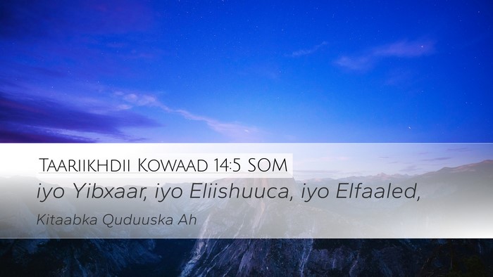Taariikhdii Kowaad 14:5 SOM Bible Verse Image