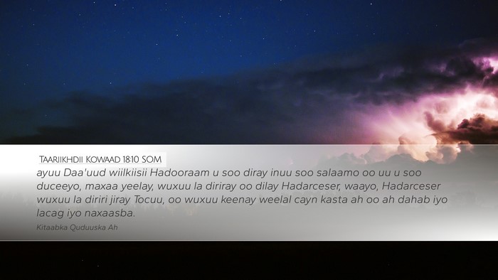 Taariikhdii Kowaad 18:10 SOM Bible Verse Image