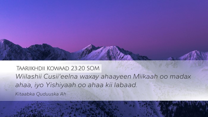 Taariikhdii Kowaad 23:20 SOM Desktop Wallpaper - Wiilashii Cusii'eelna waxay ahaayeen Miikaah oo - Desktop Bible Verse Wallpaper