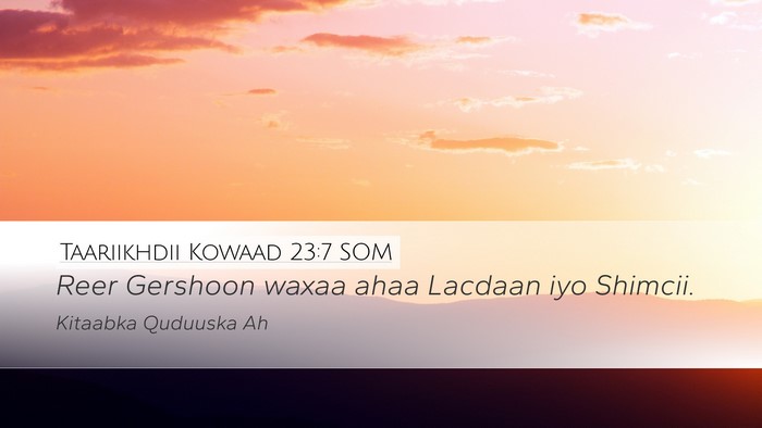 Taariikhdii Kowaad 23:7 SOM Bible Verse Image