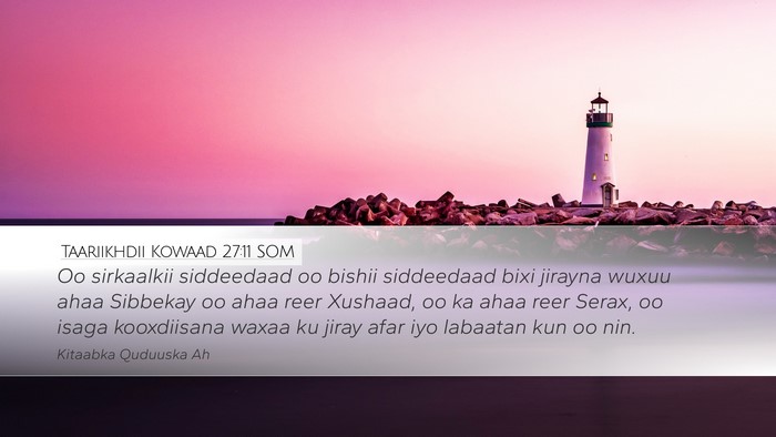 Taariikhdii Kowaad 27:11 SOM Bible Verse Image