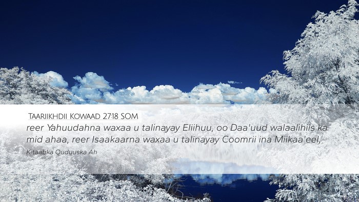 Taariikhdii Kowaad 27:18 SOM Bible Verse Image