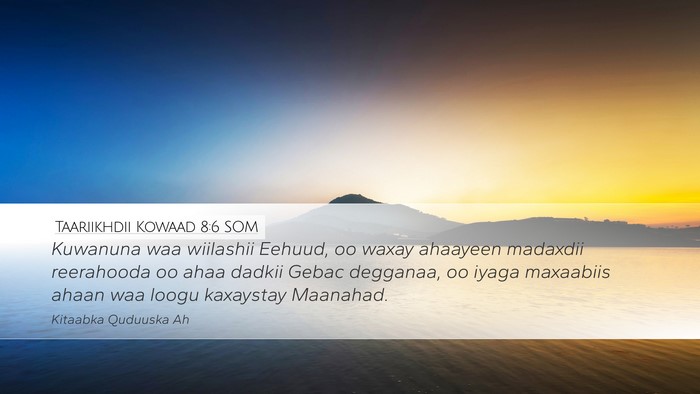 Taariikhdii Kowaad 8:6 SOM Desktop Wallpaper - Kuwanuna waa wiilashii Eehuud, oo waxay ahaayeen - Desktop Bible Verse Wallpaper