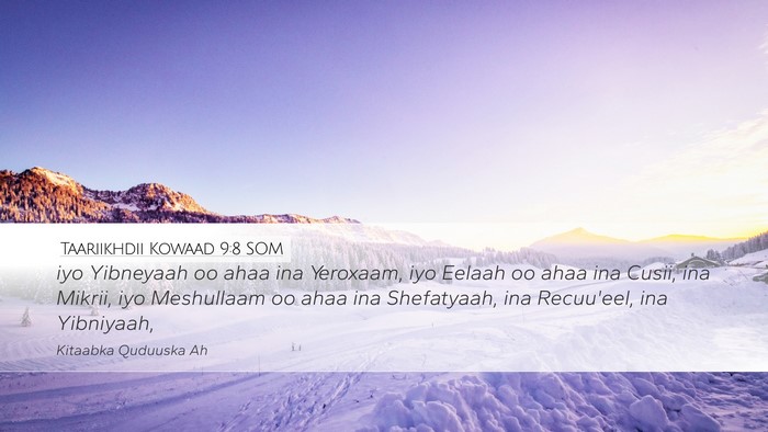 Taariikhdii Kowaad 9:8 SOM Desktop Wallpaper - iyo Yibneyaah oo ahaa ina Yeroxaam, iyo Eelaah oo - Desktop Bible Verse Wallpaper