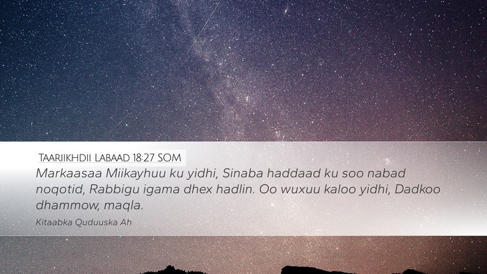 Taariikhdii Labaad 18:27 SOM Bible Verse Image