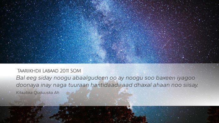Taariikhdii Labaad 20:11 SOM Bible Verse Image