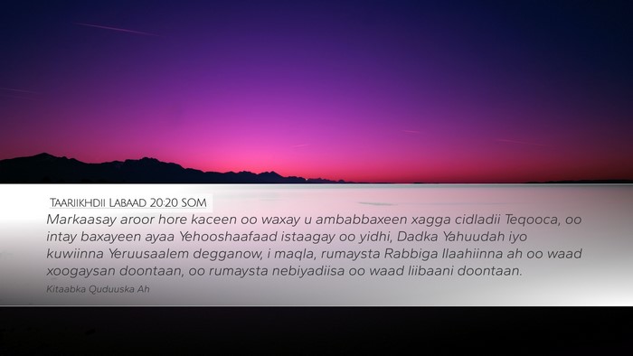 Taariikhdii Labaad 20:20 SOM Bible Verse Image