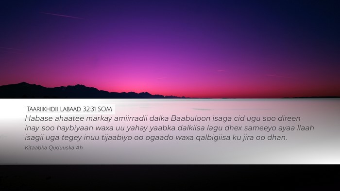 Taariikhdii Labaad 32:31 SOM Bible Verse Image