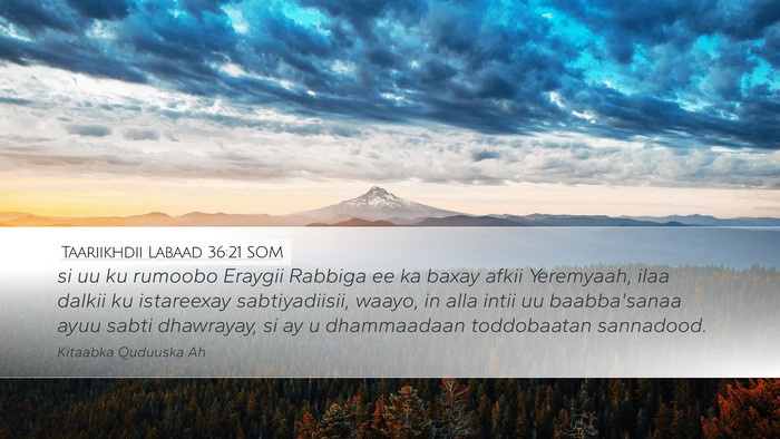 Taariikhdii Labaad 36:21 SOM Bible Verse Image
