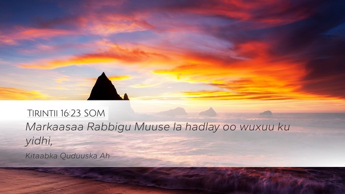 Tirintii 16:23 SOM Desktop Wallpaper - Markaasaa Rabbigu Muuse la hadlay oo wuxuu ku - Desktop Bible Verse Wallpaper