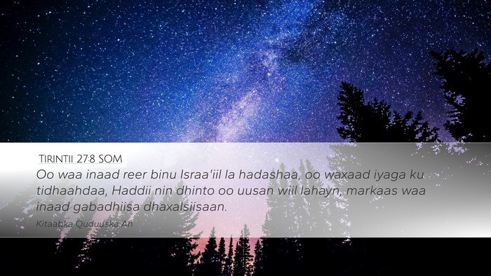 Tirintii 27:8 SOM Desktop Wallpaper - Oo waa inaad reer binu Israa'iil la hadashaa, oo - Desktop Bible Verse Wallpaper