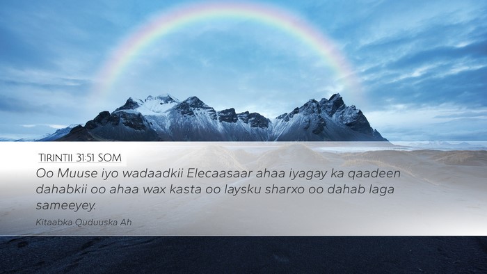 Tirintii 31:51 SOM Desktop Wallpaper - Oo Muuse iyo wadaadkii Elecaasaar ahaa iyagay ka - Desktop Bible Verse Wallpaper