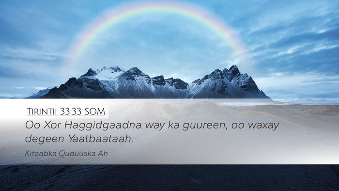 Tirintii 33:33 SOM Desktop Wallpaper - Oo Xor Haggidgaadna way ka guureen, oo waxay - Desktop Bible Verse Wallpaper