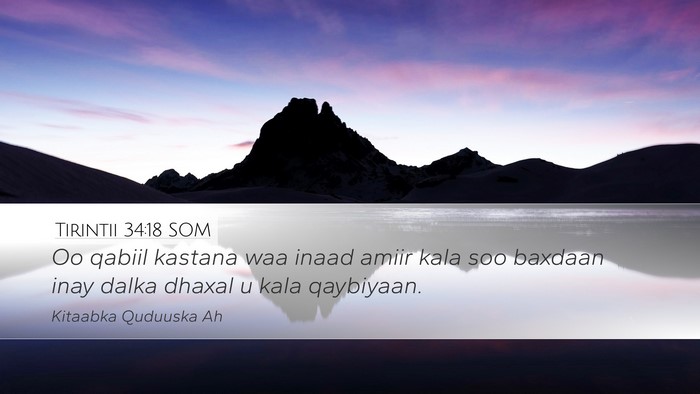 Tirintii 34:18 SOM Desktop Wallpaper - Oo qabiil kastana waa inaad amiir kala soo - Desktop Bible Verse Wallpaper