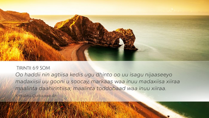 Tirintii 6:9 SOM Desktop Wallpaper - Oo haddii nin agtiisa kedis ugu dhinto oo uu - Desktop Bible Verse Wallpaper