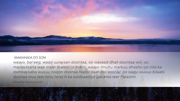 Xaakinnada 13:5 SOM Bible Verse Image