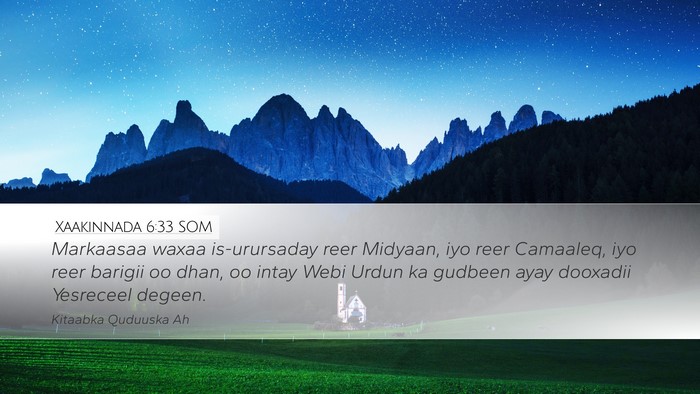 Xaakinnada 6:33 SOM Bible Verse Image
